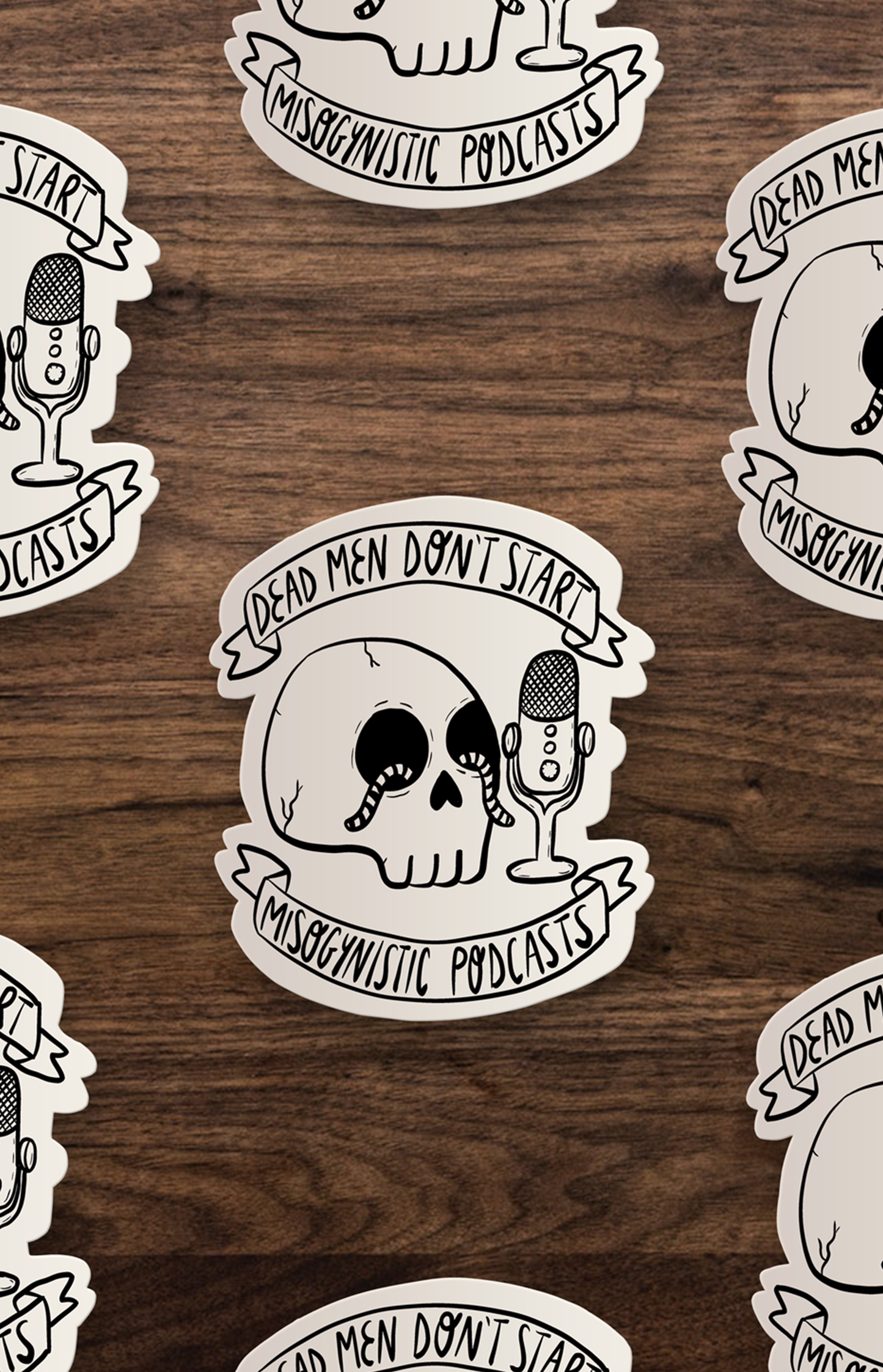 Dead men don't start misogynistic podcasts - adesivo