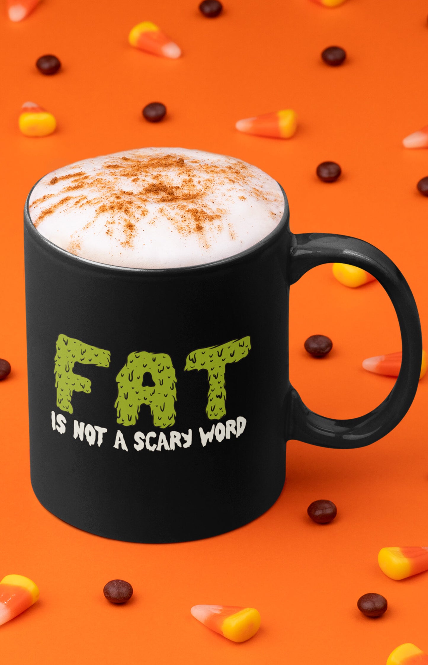 Ceramic mug - Fat is not a scary word