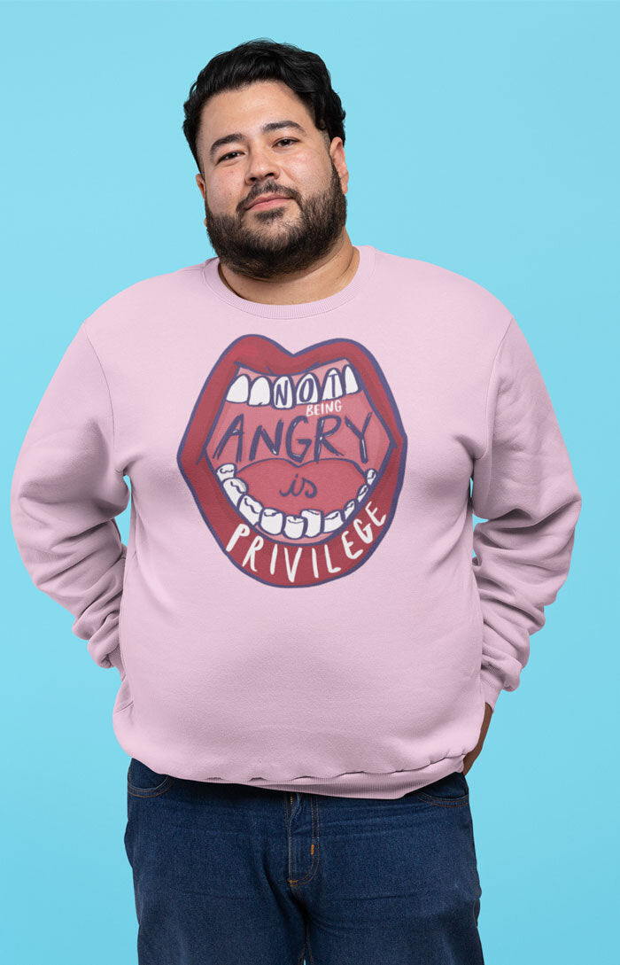 Unisex crewneck sweatshirt - Not being angry is privilege