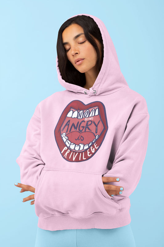 Unisex hooded sweatshirt - Not being angry is privilege