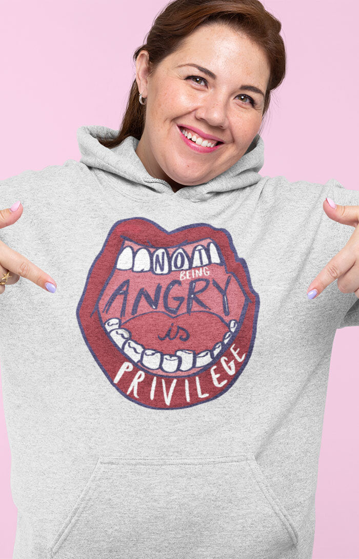Unisex hooded sweatshirt - Not being angry is privilege