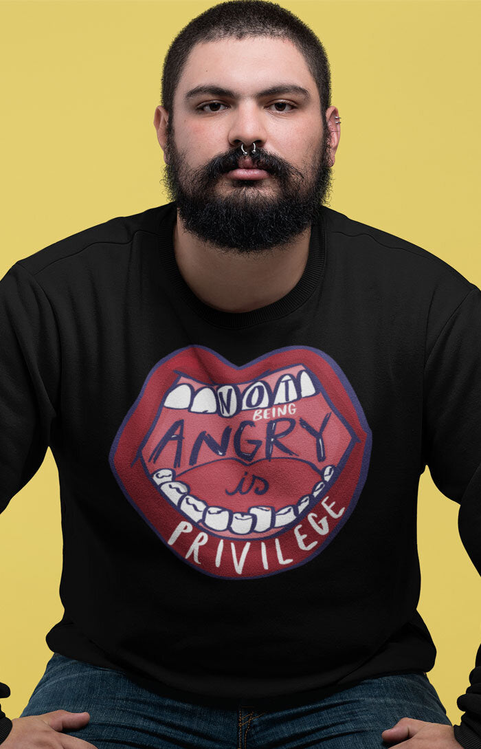 Unisex crewneck sweatshirt - Not being angry is privilege