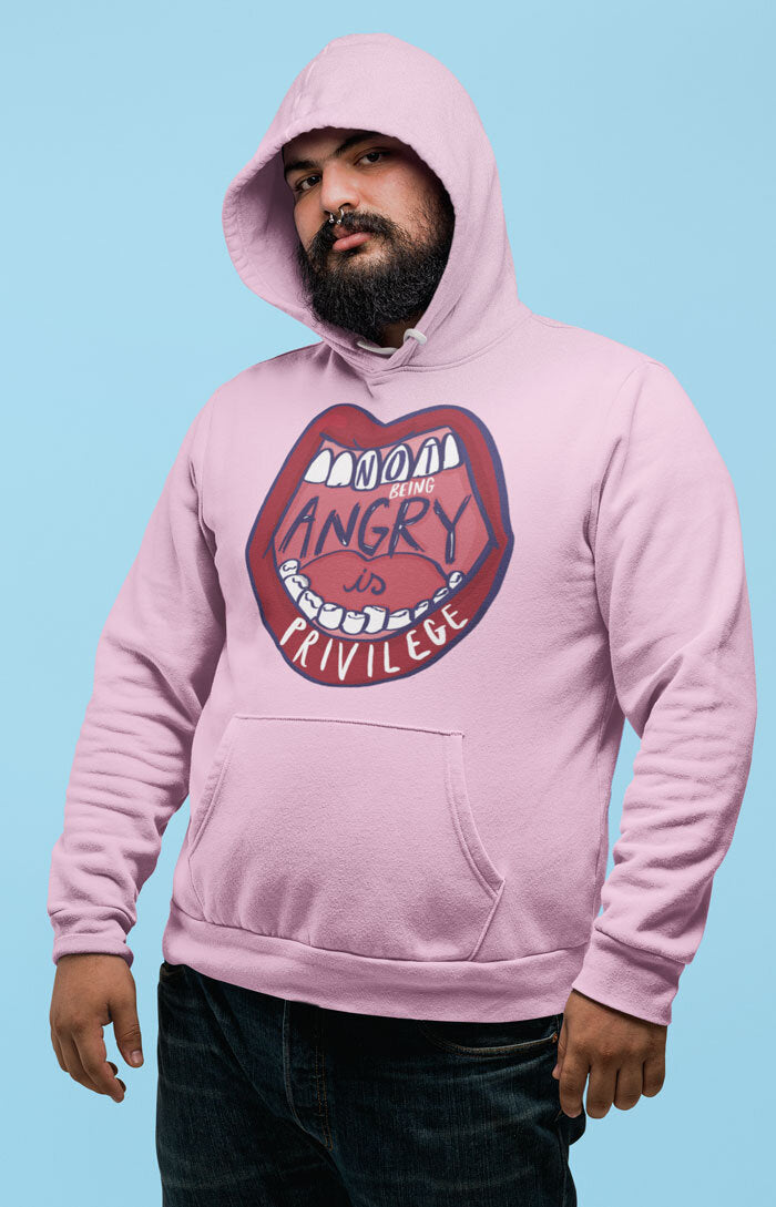 Unisex hooded sweatshirt - Not being angry is privilege