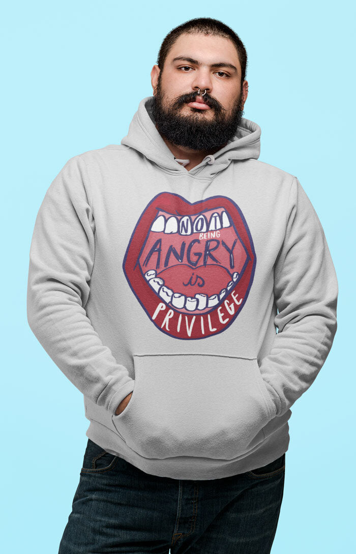 Unisex hooded sweatshirt - Not being angry is privilege