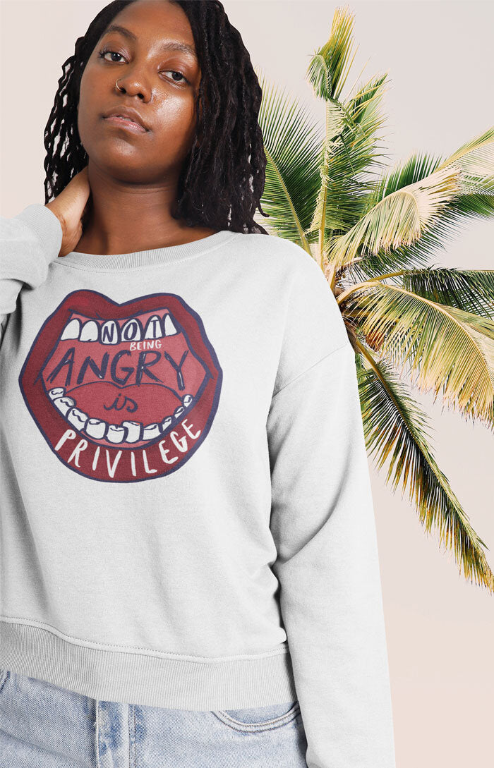 Unisex crewneck sweatshirt - Not being angry is privilege