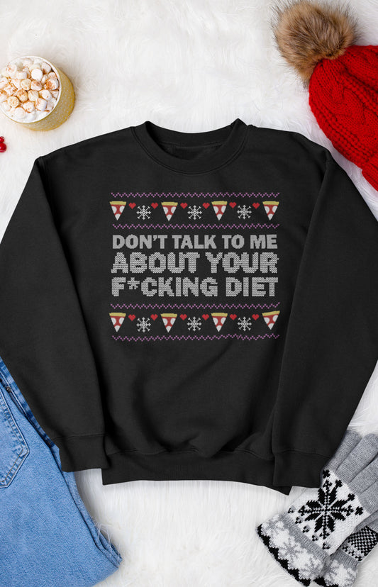 Ugly Christmas Sweater - Don't talk to me about your diet nuova versione