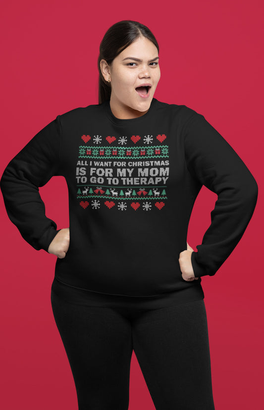 Ugly Christmas Sweater - All I want for Christmas mom version