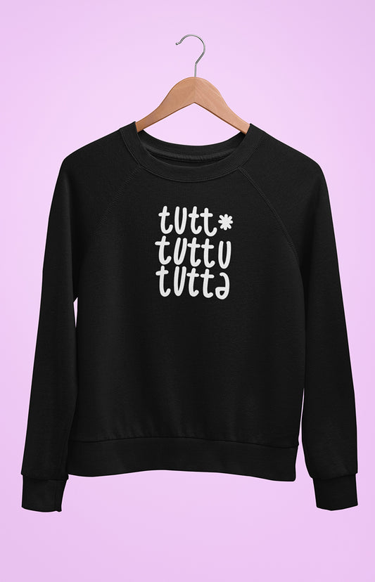 Felpa unisex a girocollo - Tutt*