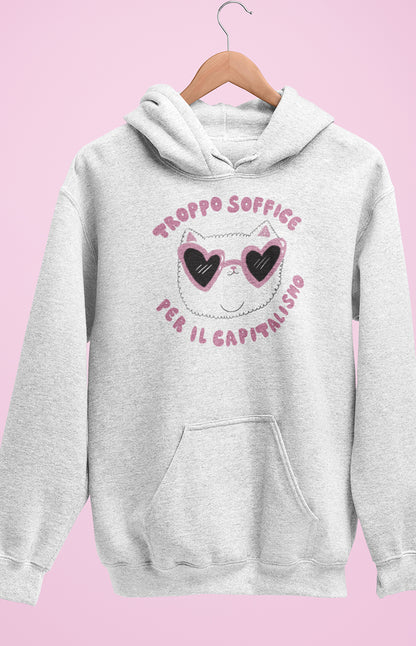 Felpa unisex con cappuccio - Troppo soffice per il capitalismo