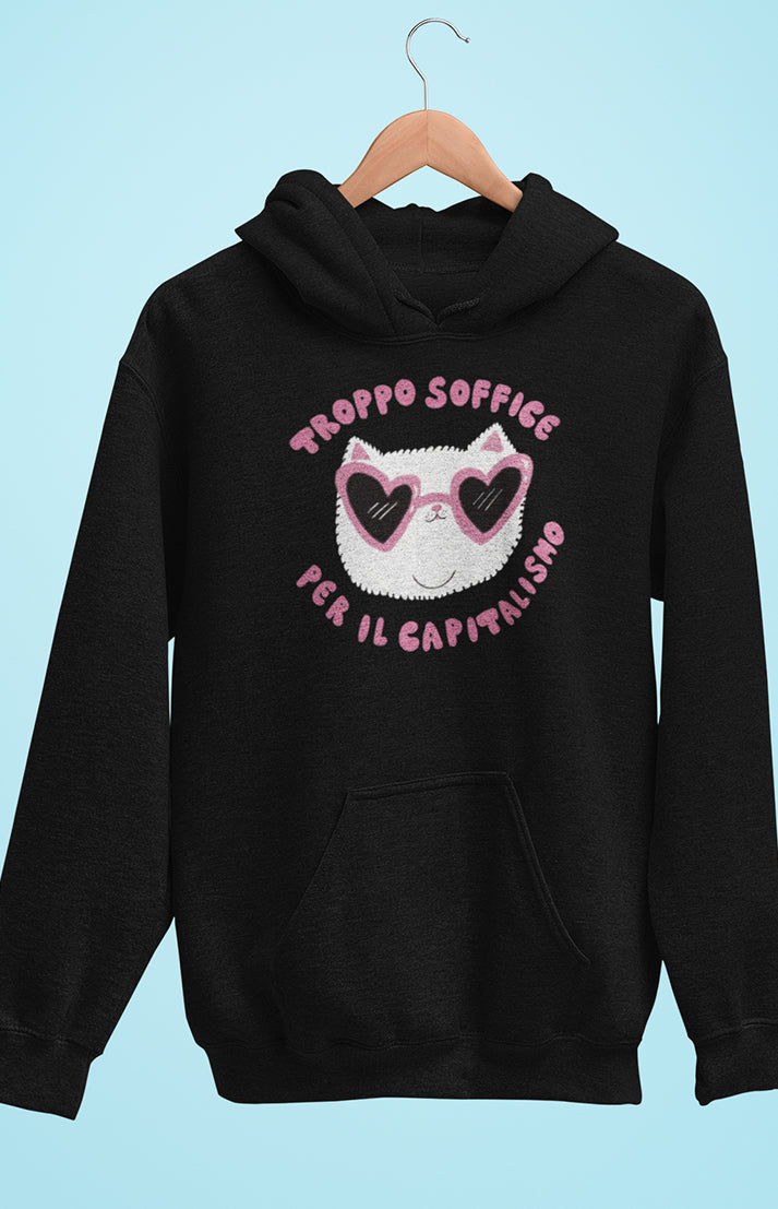Felpa unisex con cappuccio - Troppo soffice per il capitalismo