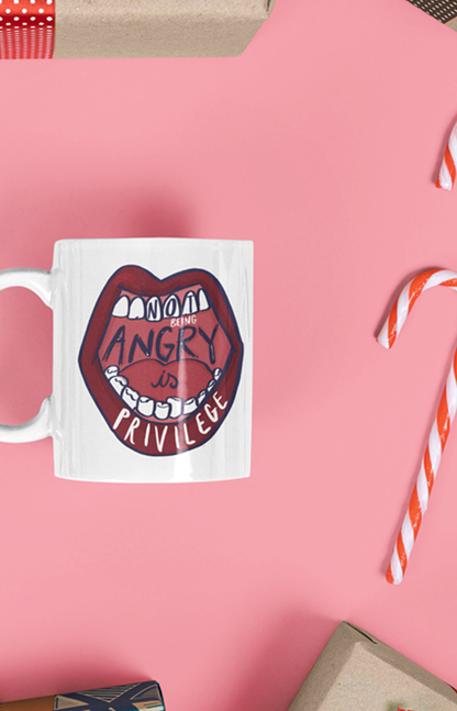 Ceramic mug - Not being angry is privilege