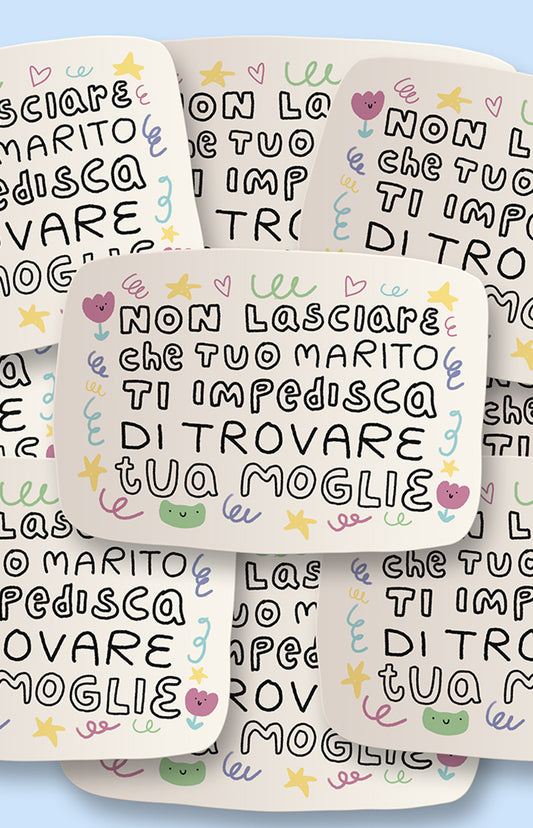 Non lasciare che tuo marito ti impedisca di trocare tua moglie - adesivo - Collezione Pride