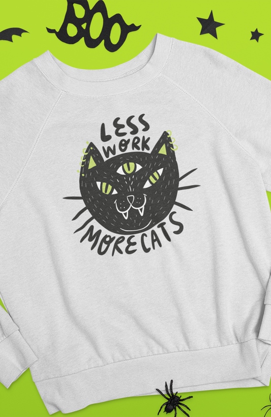Unisex crewneck sweatshirt  - Less work more cats
