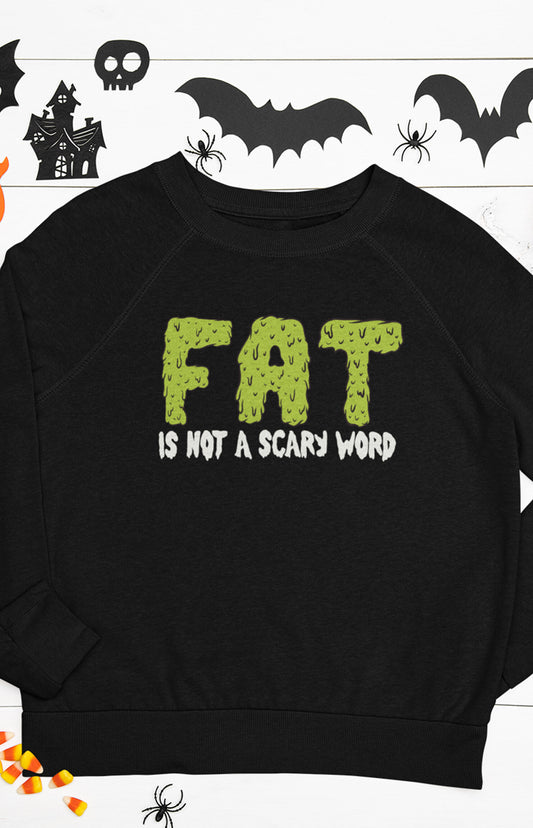 Unisex crewneck sweatshirt in - Fat is not a scary word