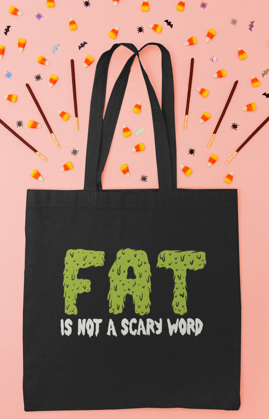 Tote bag - Fat is not a scary word