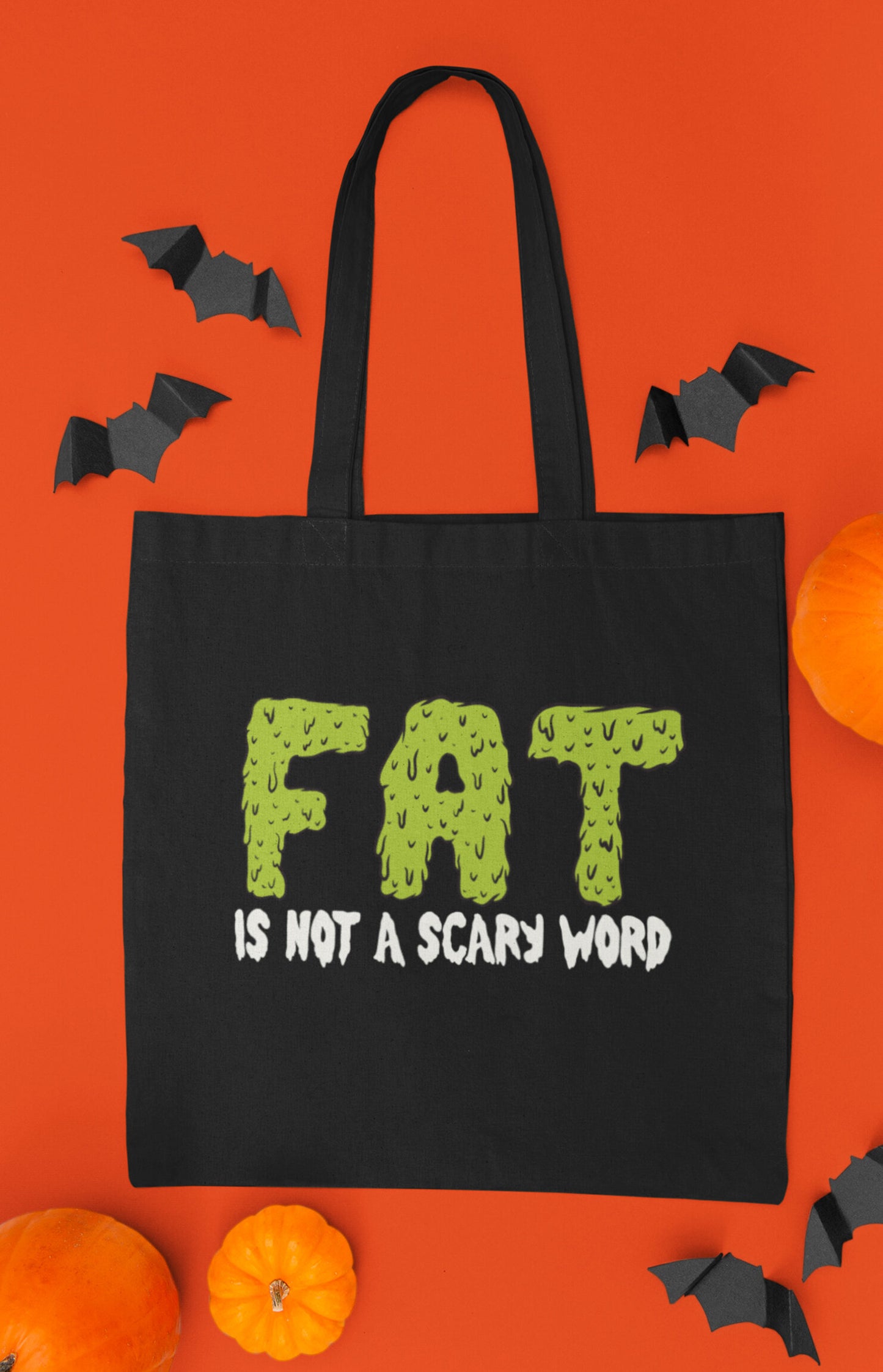Tote bag - Fat is not a scary word