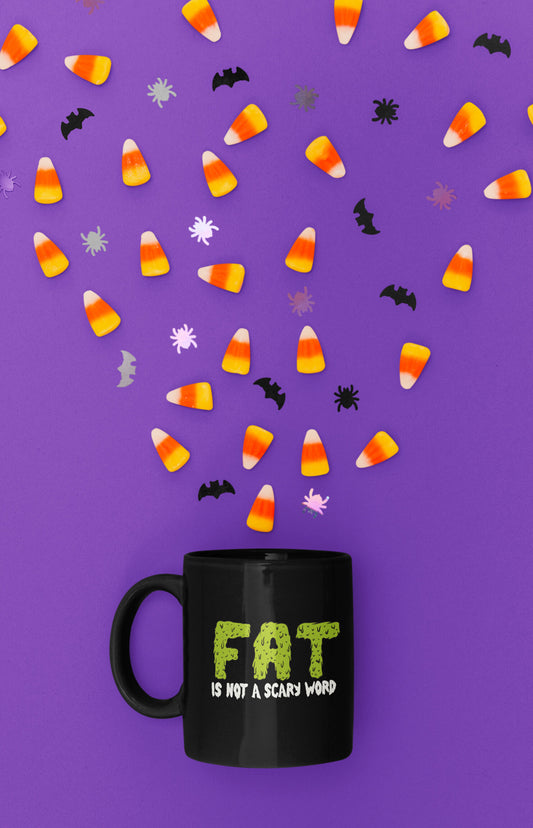 Ceramic mug - Fat is not a scary word