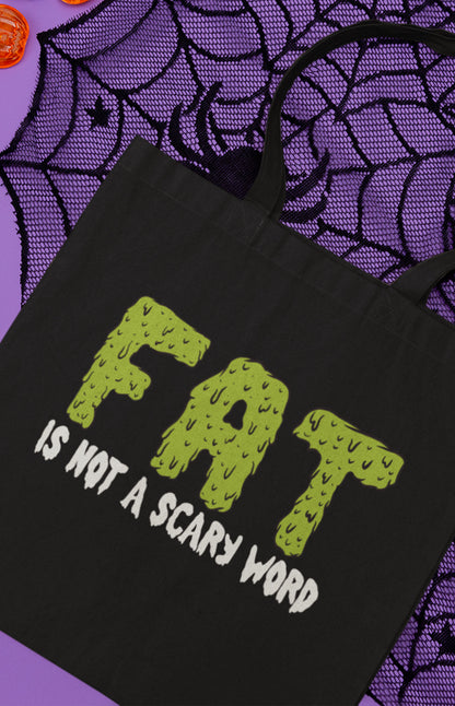 Tote bag - Fat is not a scary word