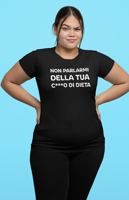 Don't talk to me about your diet - T-shirt unisex in cotone biologico