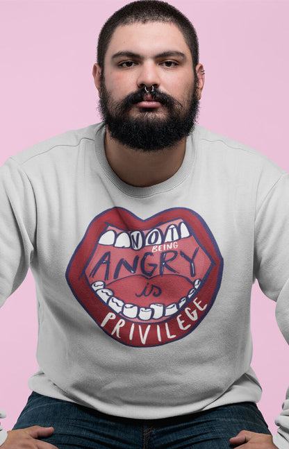 Felpa unisex a girocollo - Not being angry is privilege