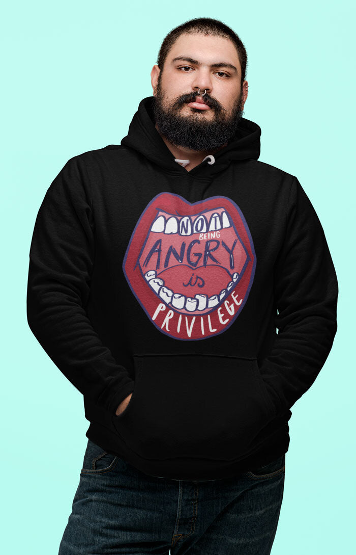 Unisex hooded sweatshirt - Not being angry is privilege