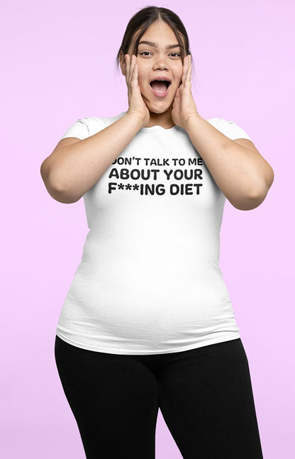 Don't talk to me about your diet - T-shirt unisex in cotone biologico