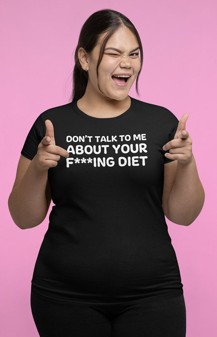 Don't talk to me about your diet - T-shirt unisex in cotone biologico